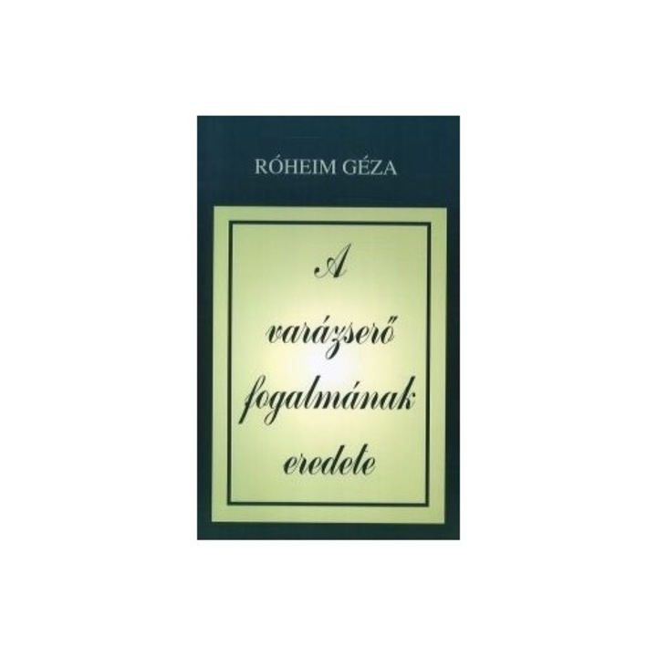 Róheim Géza: A varázserő fogalmának eredete