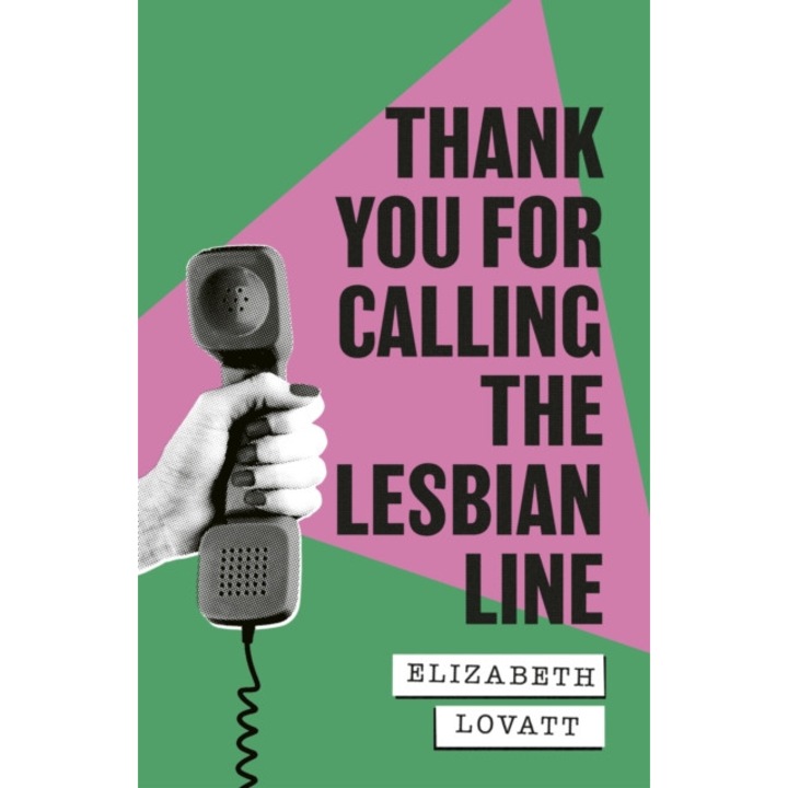 Thank You For Calling The Lesbian Line - Elizabeth Lovatt