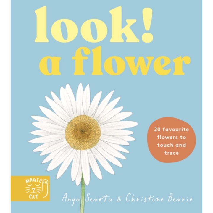 Look! A Flower! - Anya Serota