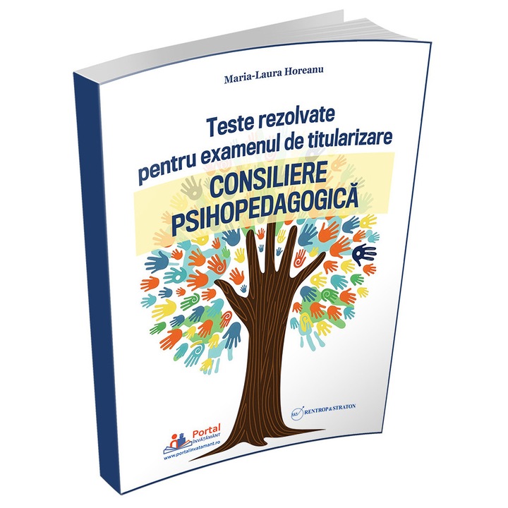 Teste rezolvate pentru examenul de titularizare. Consiliere psihopedagogica, Rentrop&Straton