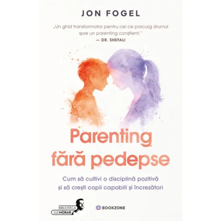 Parenting fara pedepse - Jon Fogel