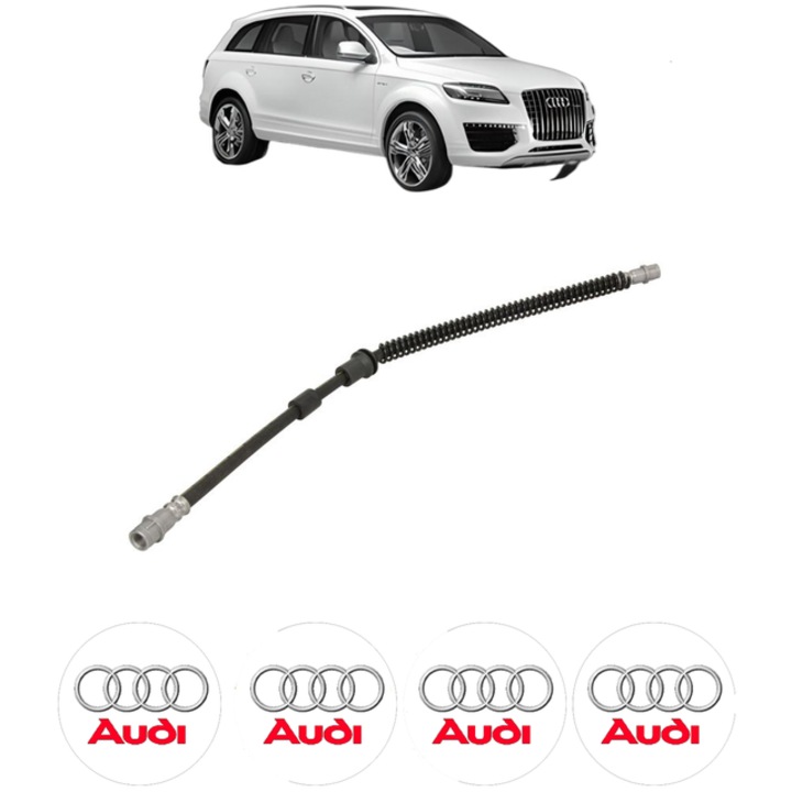 Furtun frana Fata Dreapta / Stanga AUDI Q7 (4LB) 4.2 FSI quattro 350 CP din 2006 - 2010, 4x Stickere auto cu AUDI