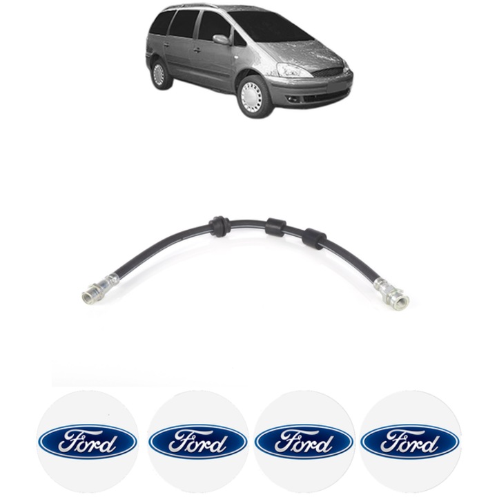 Furtun frana Fata Dreapta / Stanga FORD GALAXY MK I VAN (WGR) 1.9 TDi 90 CP din 1996 - 2006, 4x Stickere auto cu FORD