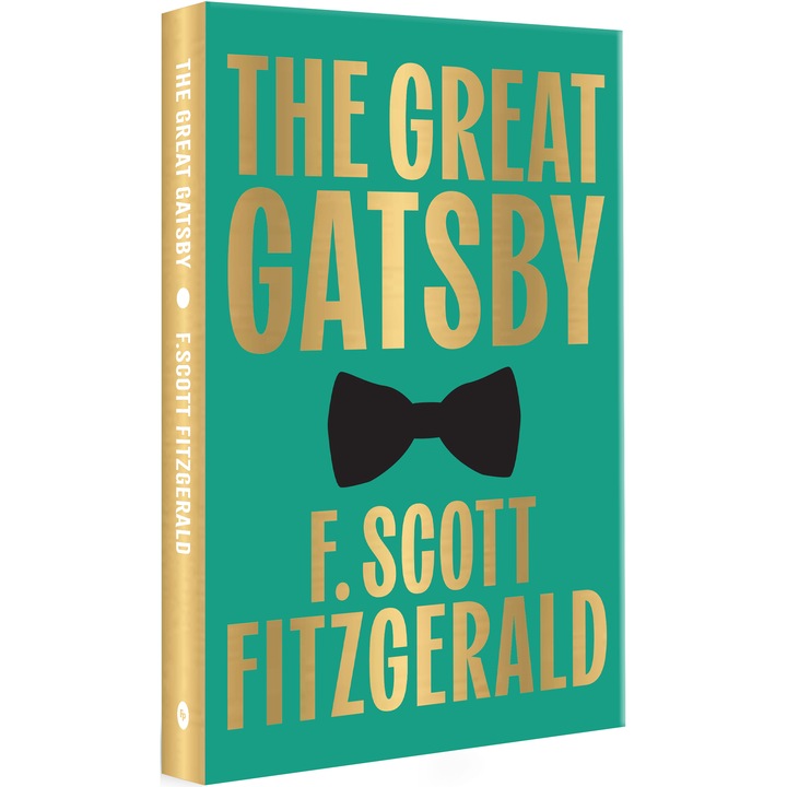 The Great Gatsby - F. Scott Fitzgerald, editia 2018