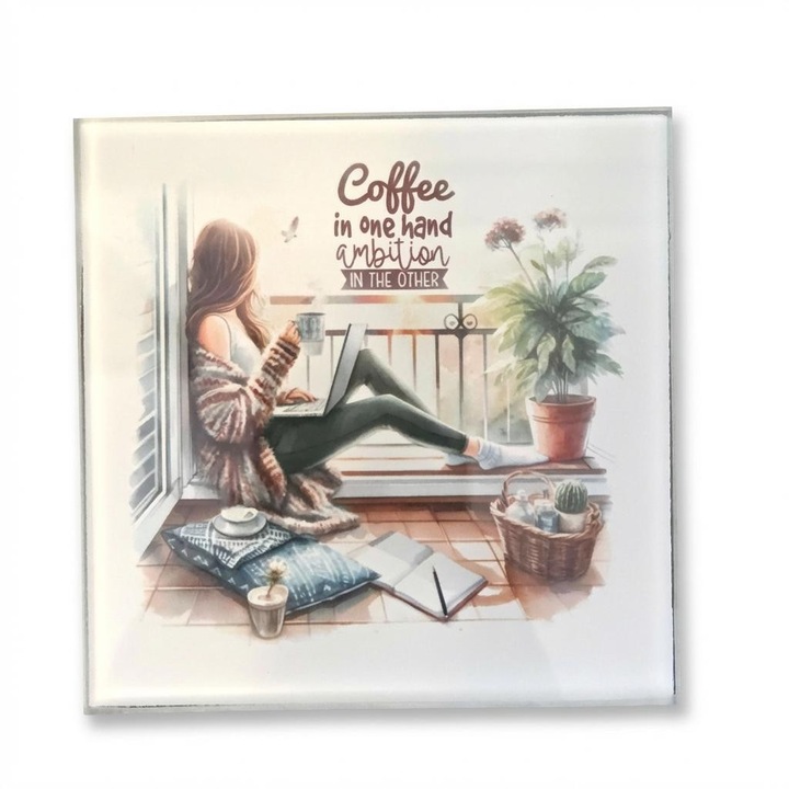 RAZADE üveg poháralátét – Motivációs üzenet „Kávé az egyik kézben, ambíció a másikban” – 10x10 cm