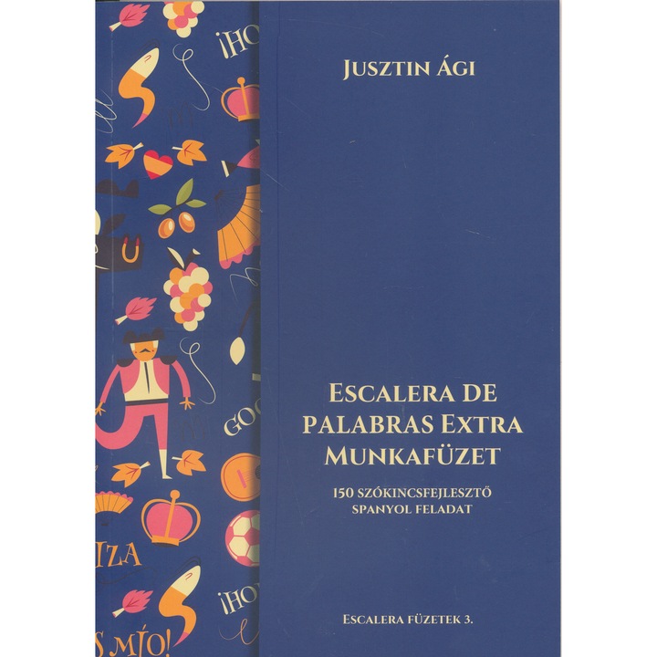 Escalera de palabras extra munkafüzet - 150 szókincsfejlesztő spanyol feladat