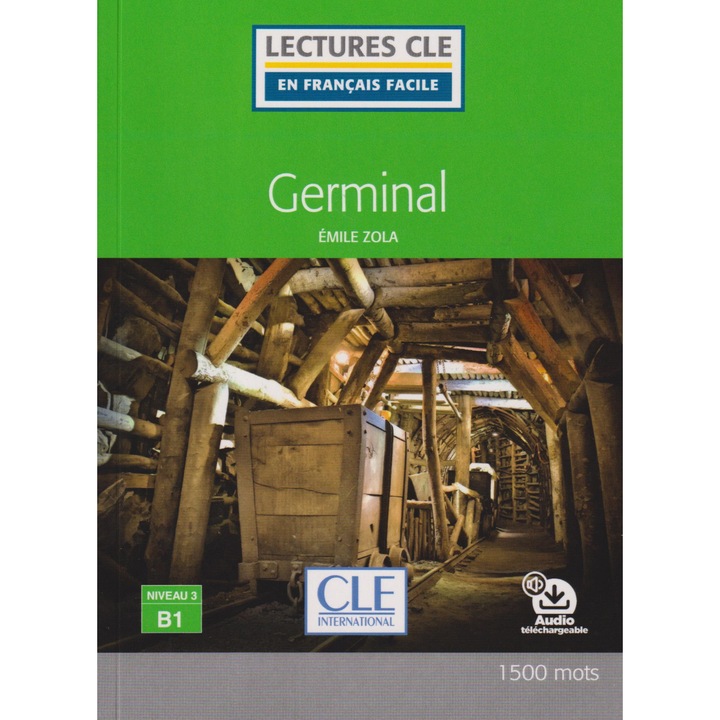 Germinal - Niveau 3/B1 - Lecture CLE en français facile - Livre + Audio téléchargeable