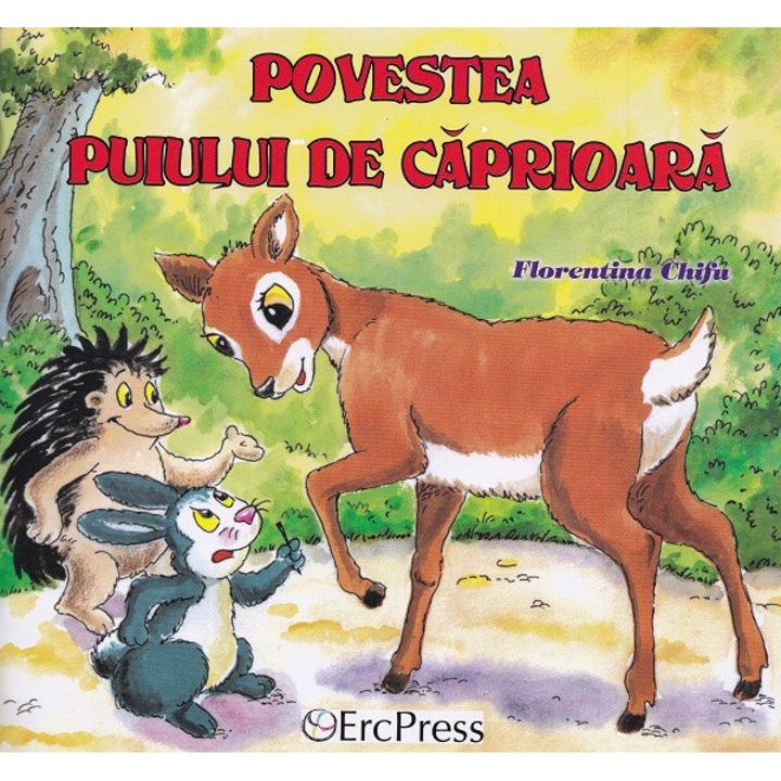 Povestea Puiului De Caprioara - Florentina Chifu