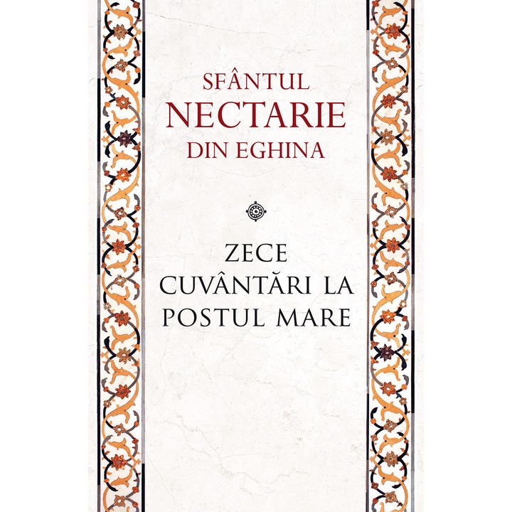 Zece cuvantari la Postul Mare, Sfantul Nectarie de Eghina