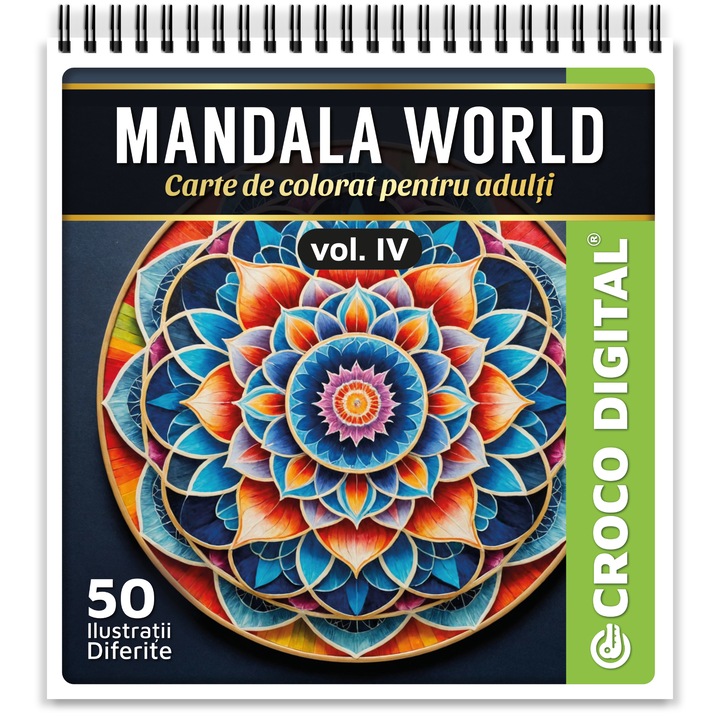 Carte de Colorat Antistres pentru Adulti, Mandala World vol. IV, 50 Ilustratii Unice, 106 Pagini, 23x21 cm, Croco Digital