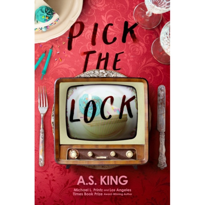 Pick The Lock - A. S. King - A.s. King