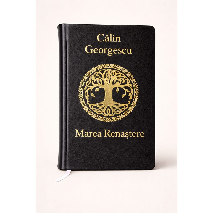 Marea Renastere – Calin Georgescu | Editie de Colectie, Legata Manual in Piele Naturala negru