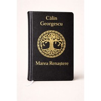 Marea Renastere – Calin Georgescu | Editie de Colectie, Legata Manual in Piele Naturala negru