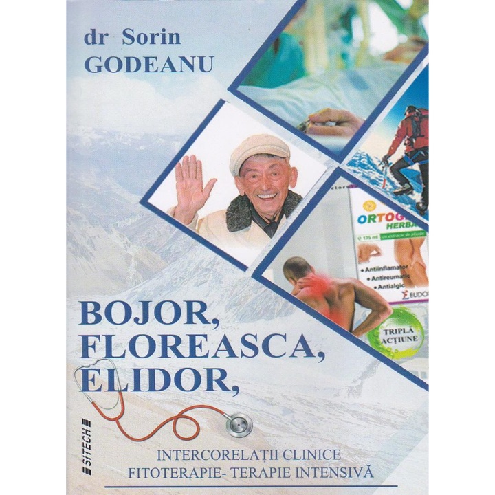 Bojor, Floreasca, Elidor. Intercorelatii clinice. Fitoterapie. Terapie intensiva, Sorin Godeanu