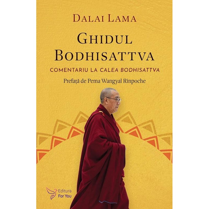 Ghidul Bodhisattva. Comentariu la Calea Bodhisattva, Dalai Lama