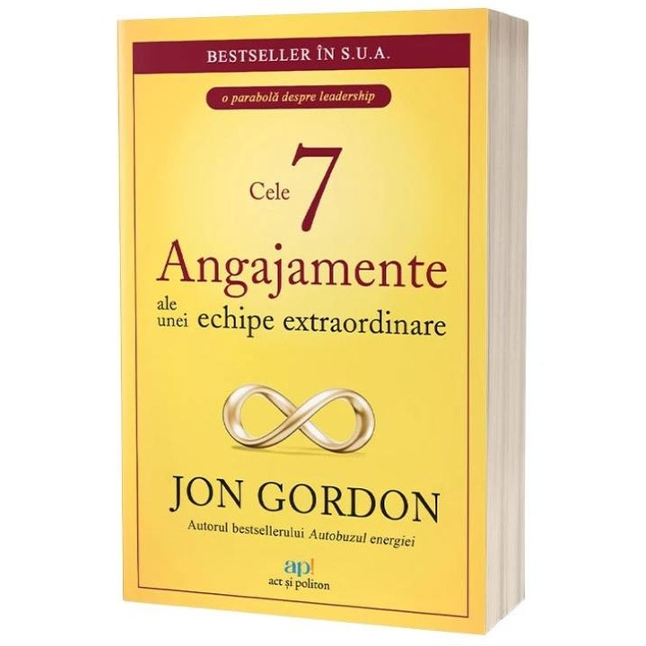 Cele 7 Angajamente ale unei echipe extraordinare. O parabola despre leadership, Jon Gordon