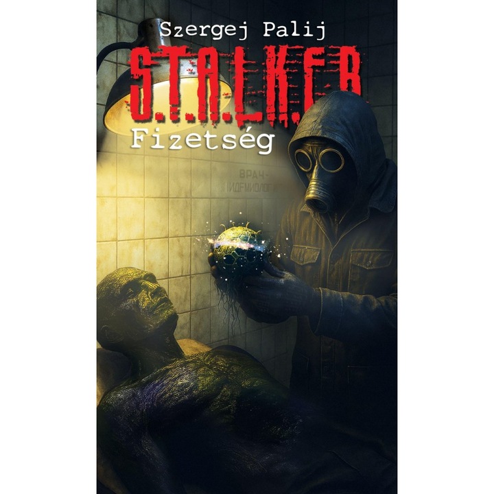 Szergej Palij; S.T.A.L.K.E.R. - Fizetség