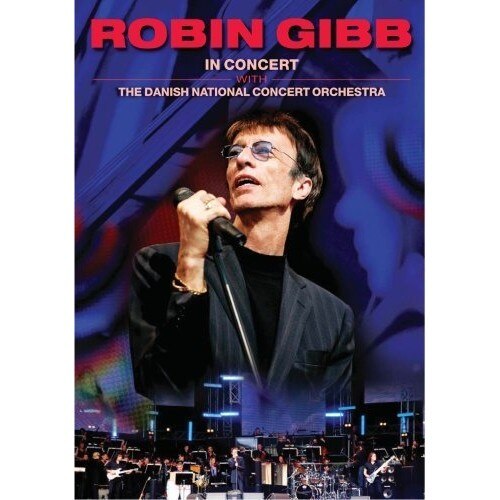 Robin Gibb (from Bee Gees)-In Concert With The Danish National Concert Orchestra-DVD