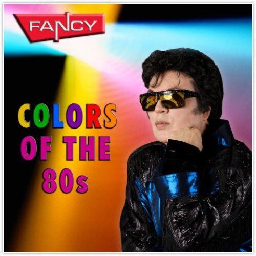 Fancy-Colors Of The 80s (Disco Rarities !)-CD
