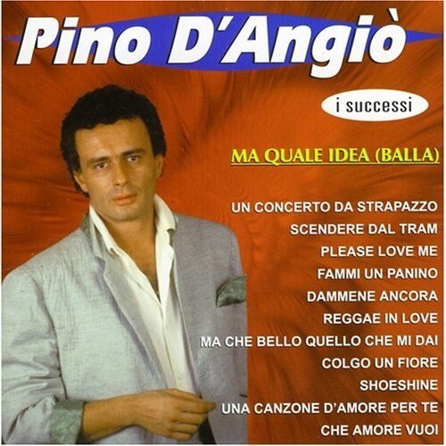 Pino Dangio-I Successi/Ma Quale Idea (Super Disco Hit !)-CD
