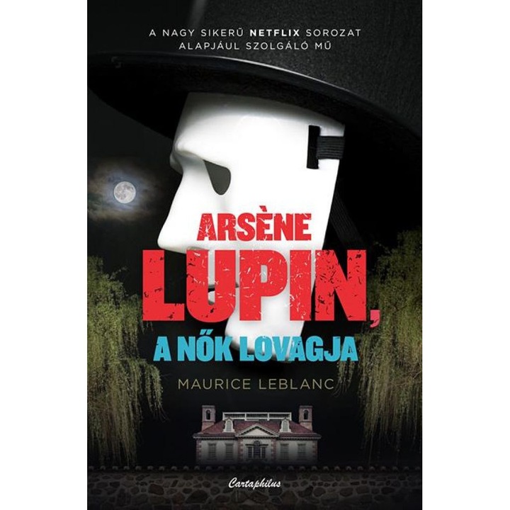 Maurice Leblanc; Arsene Lupin a nők lovagja