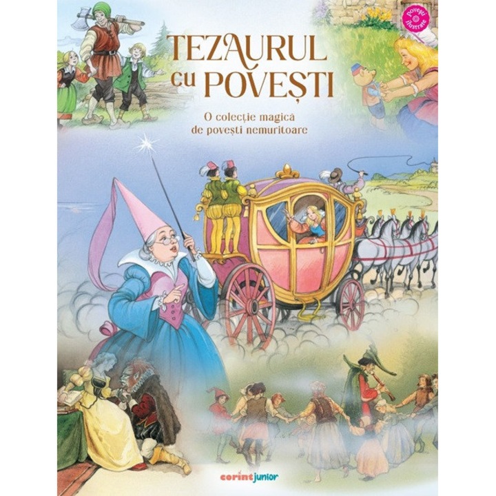 Tezaurul cu povesti. O colectie magica de povesti nemuritoare, colectiv