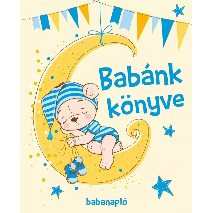 Cartea bebelusului – pentru baieti, Babanapló kisfiúknak - limba maghiara