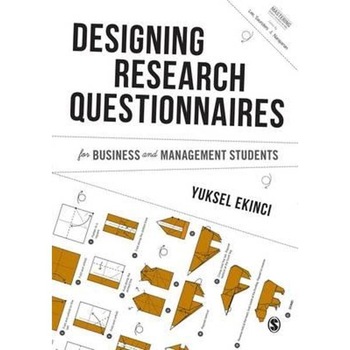 Designing Research Questionnaires for Business and Managemen Designing Research Questionnaires for Business and Managemen