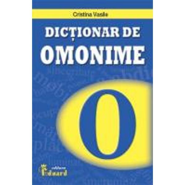 Dictionar De Omonime Si Cuvinte Polisemantice - Cristina Vasile