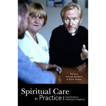 Spiritual Care in Practice Spiritual Care in Practice