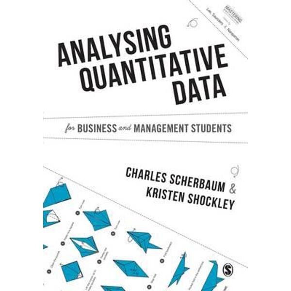 Analysing Quantitative Data for Business and Management Stud