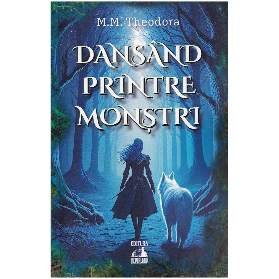 Dansand printre monstri, Theodora M. M - eMAG.ro