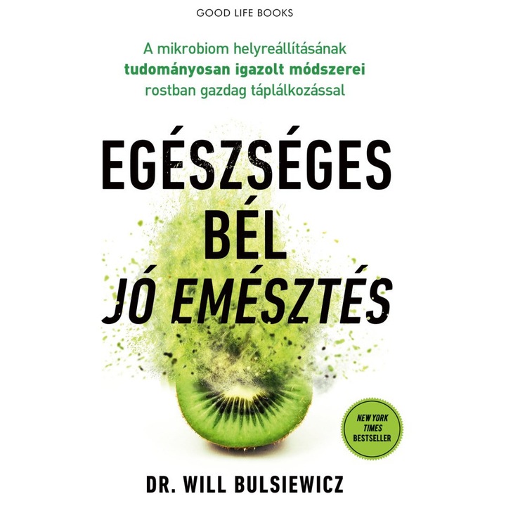 Dr. Will Bulsiewicz; Egészséges bél – jó emésztés