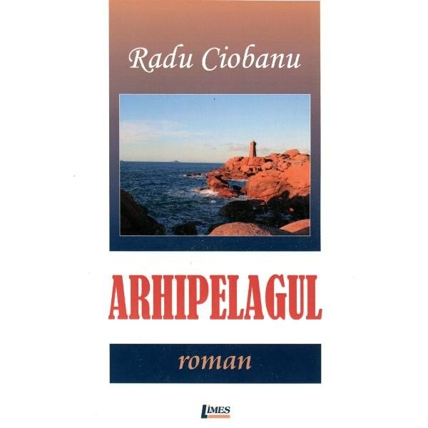 Arhipelagul - Radu Ciobanu