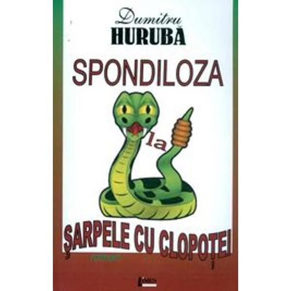 Spondiloza La Sarpele Cu Clopotei - Dumitru Huruba