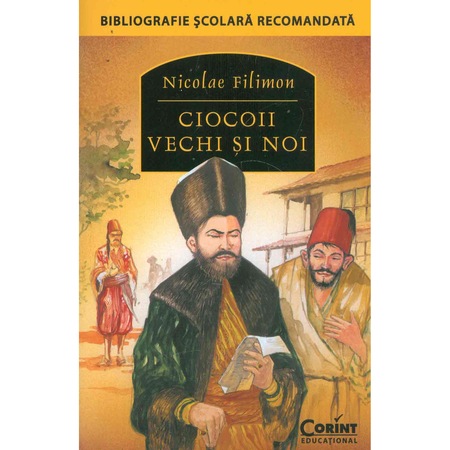 Ciocoii Vechi Si Noi Nicolae Filimon Emag Ro