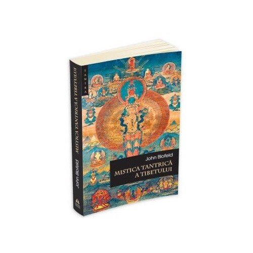 Mistica Tantrica a Tibetului - John Blofeld