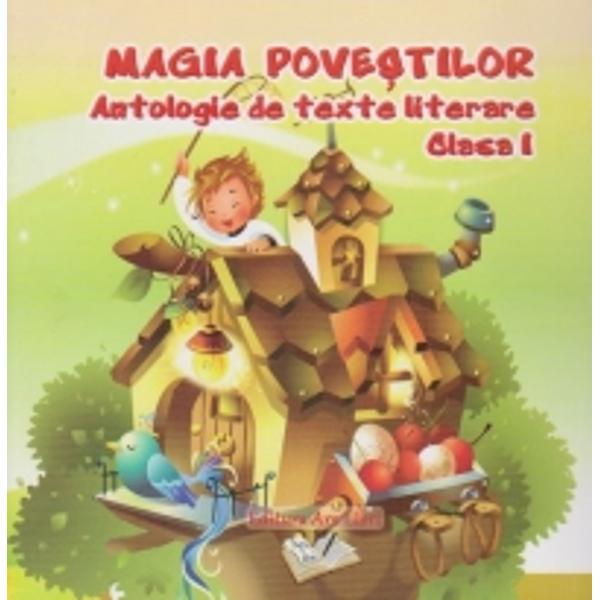 Magia povestilor clasa 1 Antologie De Texte Literare