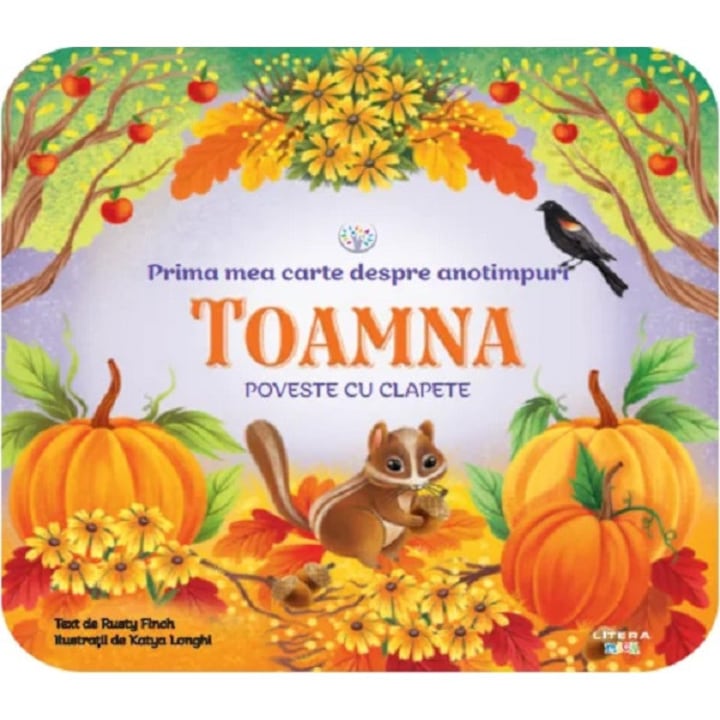 Bebe Invata. Prima Mea Carte Despre Anotimpuri: Toamna. Poveste Cu Clapete - Rusty Finch