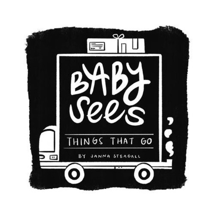 Baby Sees Things That Go: A High-contrast Board Book For Babies - Janna Steagall