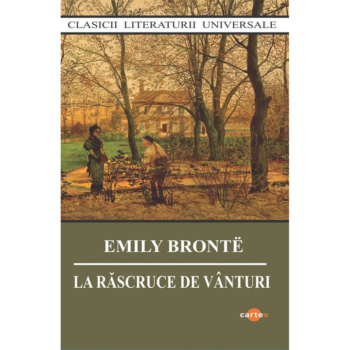 La rascruce de vanturi - Emily Bronte - Emily Bronte