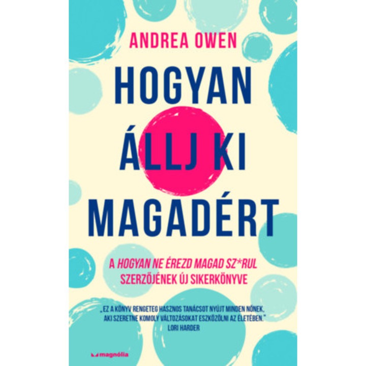 Hogyan állj ki magadért, Andrea Owen, Magnólia, editia 2022