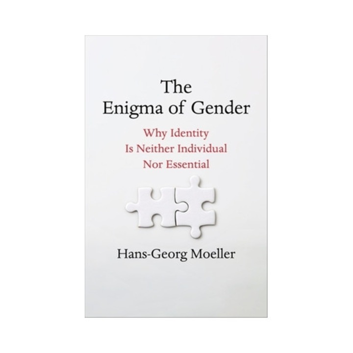 The Enigma Of Gender: Why Identity Is Neither Individual Nor Essential - Hans-georg Moeller - Hans Georg Moeller