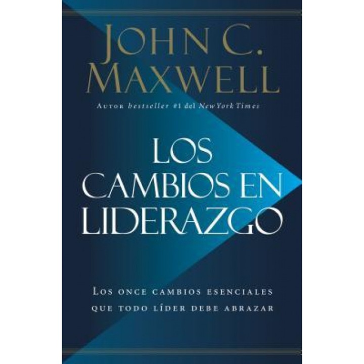 Los Cambios En Liderazgo: Los Once Cambios Esenciales Que Todo L, John C. Maxwell (Author)