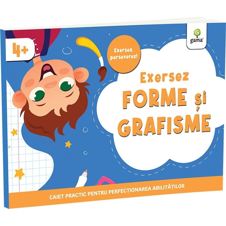 Carte educativa pentru copii, Exersez forme si grafisme, Editura Gama, 3 ani