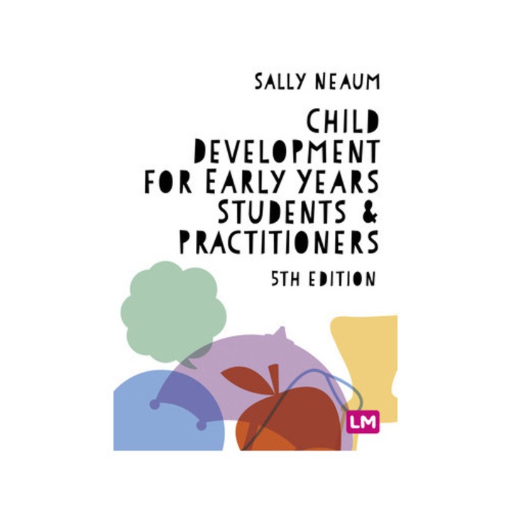 Child Development For Early Years Students And Practitioners - Sally Neaum