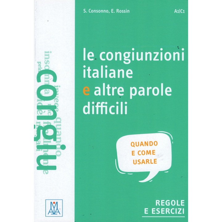 Le congiunzioni italiane e altre parole difficili ; Silvia Consonno