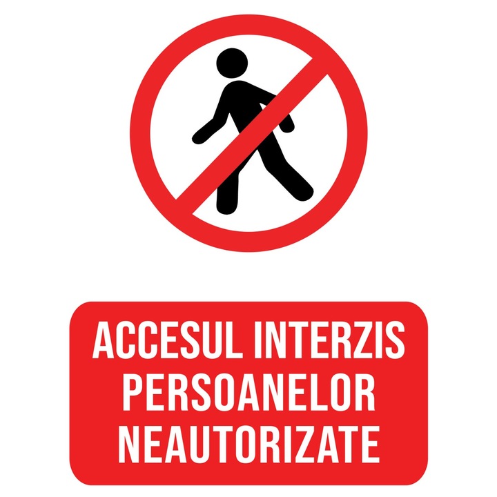 Indicator autocolant Accesul Interzis, rezistent la intemperii, 10x15cm
