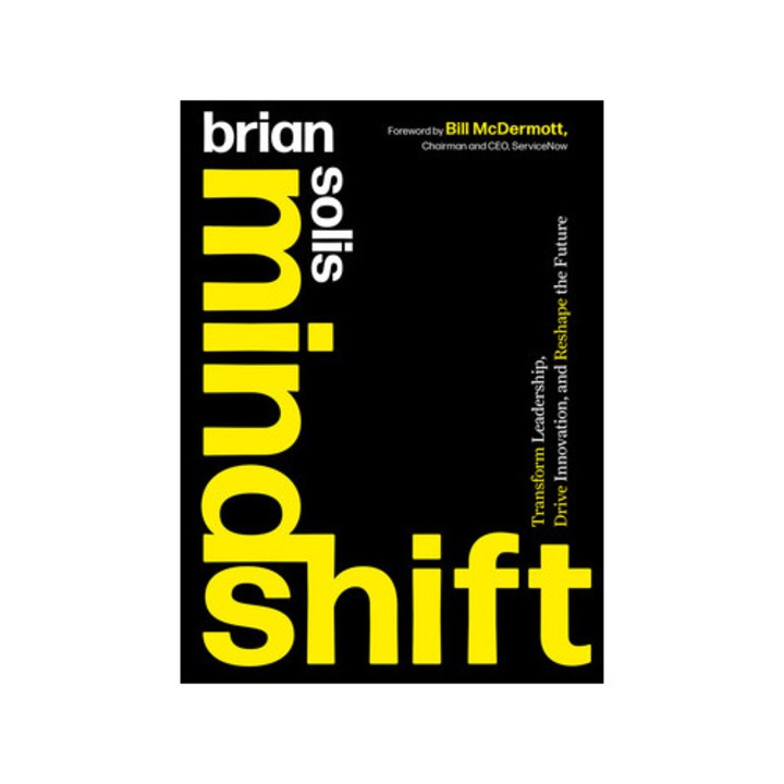 Mindshift: Ignite Change, Inspire Action, And Innovate For A Better Tomorrow - Brian Solis