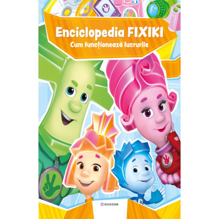 Enciclopedia Fixiki. Cum functioneaza lucrurile